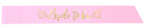 Pink and Gold Bride to Be" Bachelorette Party Sash"