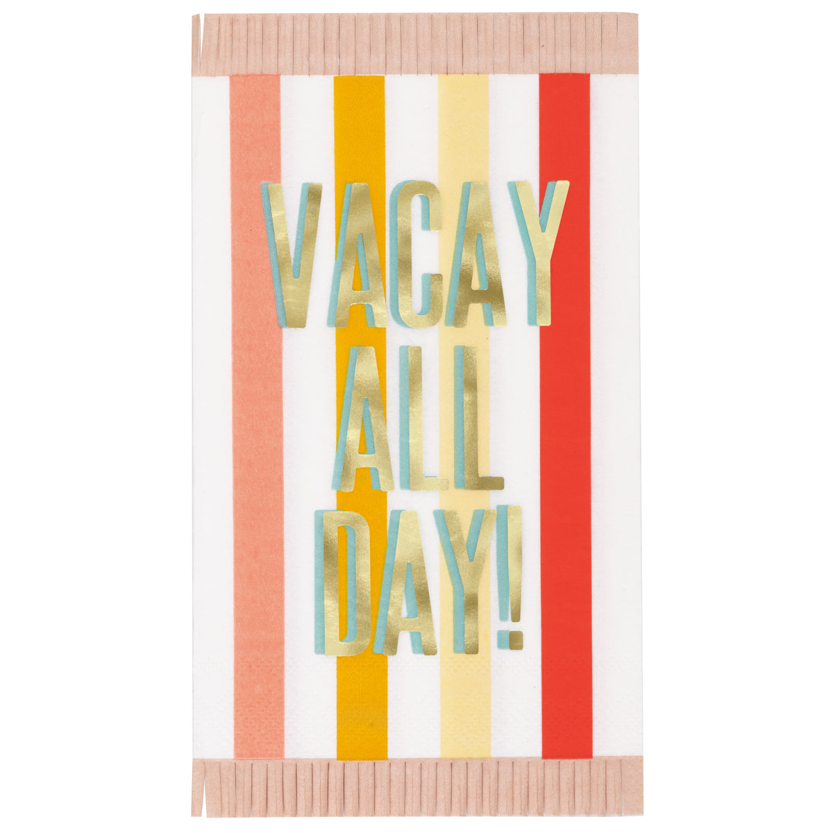 Poolside Summer "Vacay All Day" Fringed Guest Napkins  16ct - Foil Stamping